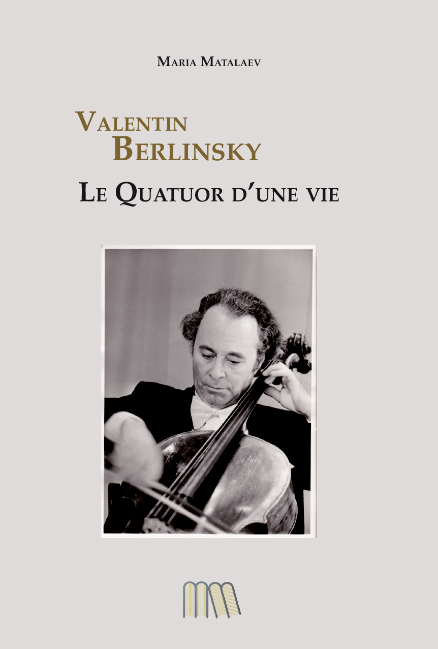 Valentin Berlinsky. Le Quatuor d'une Vie